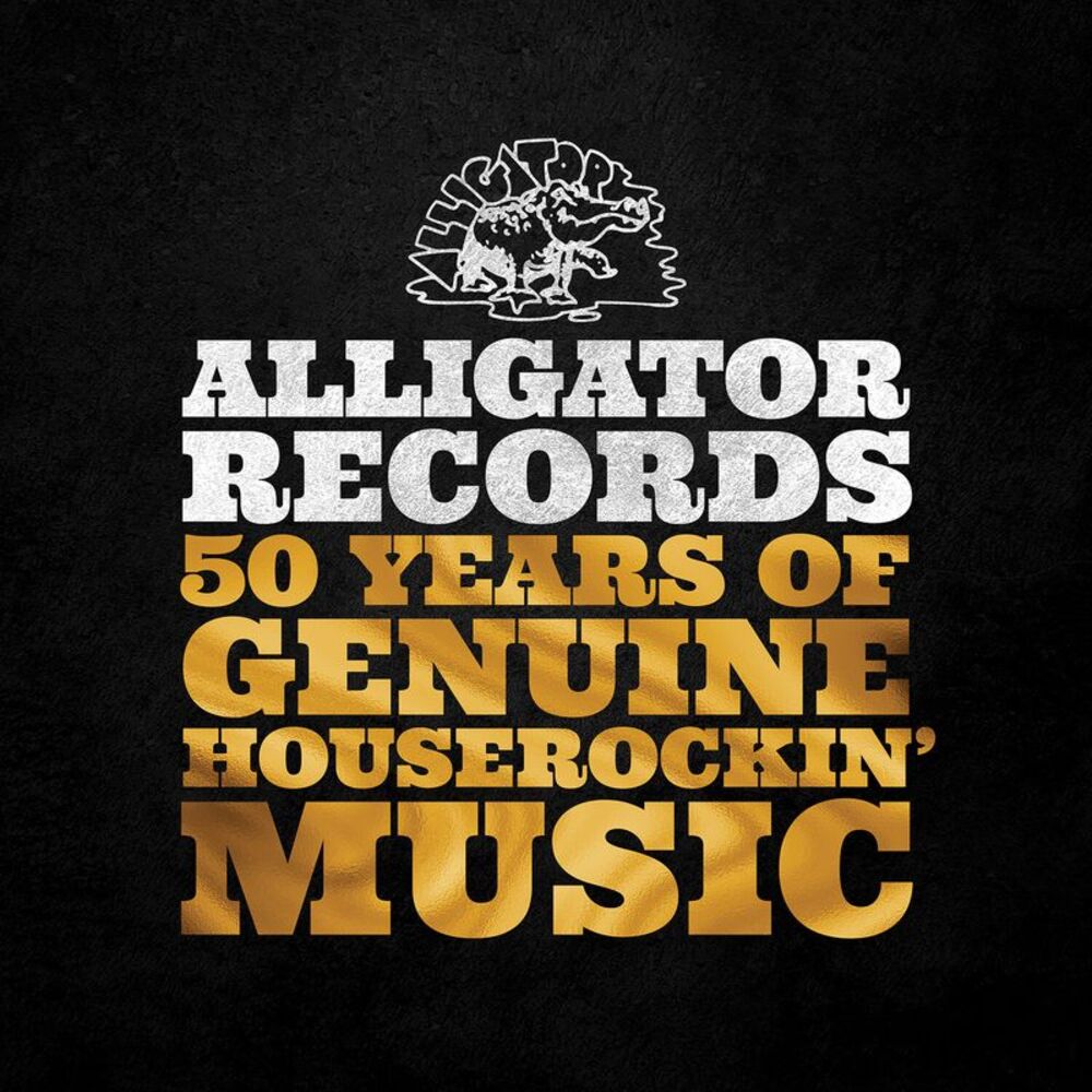 Various Artists - Alligator Records—50 Years Of Genuine Houserockin’ Music /